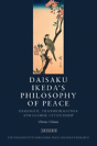 Daisaku Ikeda'S Philosophy Of Peace - Preview
