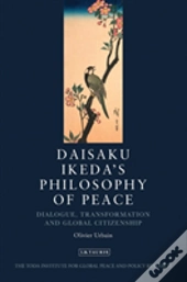 Daisaku Ikeda'S Philosophy Of Peace