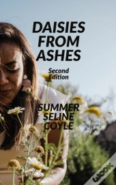 Daisies From Ashes