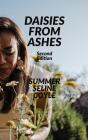 Daisies From Ashes - Preview