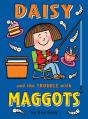 Daisy And The Trouble With Maggots - Preview