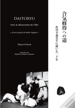 Capa do artigo Daïtoryu, Vers La Découverte De L'Aïki : 20 Auprès De Maître Sagawa