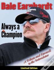 Dale Earnhardt: Always A Champion