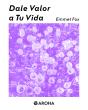 Dale Valor A Tu Vida - Preview