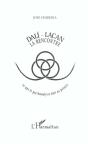 Dali-Lacan : La Rencontre ; Ce Que La Psychanalyse Doit Au Peintre - Preview