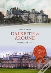 Capa do artigo Dalkeith & Around Through Time