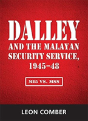 Dalley And The Malayan Security Service, 1945-48 - Preview