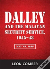 Capa do artigo Dalley And The Malayan Security Service, 1945-48