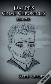 Dalpe'S Crime Chronicles