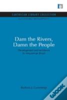 Dam The Rivers, Damn The People