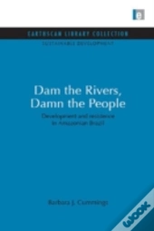 Dam The Rivers, Damn The People