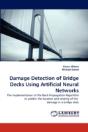 Damage Detection Of Bridge Decks Using Artificial Neural Networks - Preview