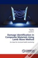 Damage Identification In Composite Materials Using Lamb Wave Method