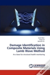 Damage Identification In Composite Materials Using Lamb Wave Method