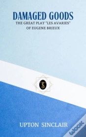 Capa do artigo Damaged Goods / The Great Play &Quote;Les Avaries&Quote; By Brieux