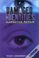 Damaged Identities, Narrative Repair