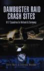 Dambuster Raid Crash Sites: 617 Squadron In Holland And Germany - Preview