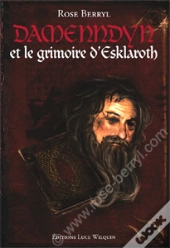 Damenndyn T.1 ; Damenndyn Et Le Grimoire D'Esklaroth
