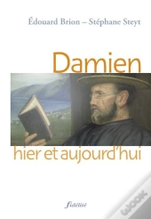 Damien ; Hier Et Aujourd Hui