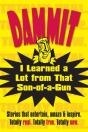 Dammit, I Learned A Lot From That Son-Of-A-Gun - Preview