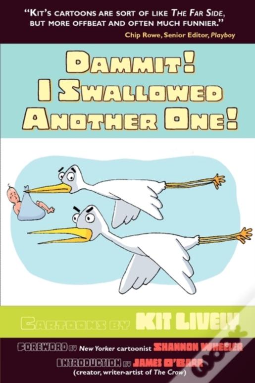 Dammit! I Swallowed Another One!