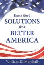 Damn Good Solutions For A Better America - Preview