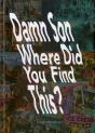 Damn Son Where Did You Find This? - Preview