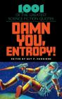 Damn You, Entropy! - Preview