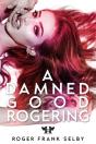 Damned Good Rogering - Preview