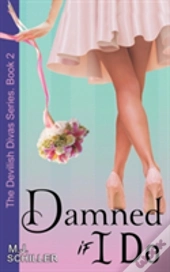 Damned If I Do (The Devilish Divas Series, Book 2)