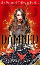 Damned If I Don'T