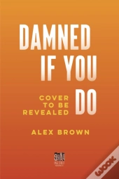 Damned If You Do