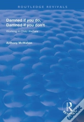 Damned If You Do, Damned If You Don'T