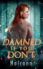 Damned If You Don'T - Preview