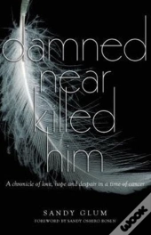 Damned Near Killed Him
