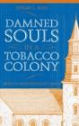 Damned Souls In A Tobacco Colony - Preview