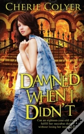 Damned When I Didn'T
