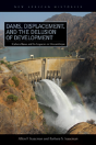 Dams, Displacement, And The Delusion Of Development - Preview