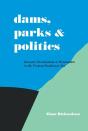 Dams, Parks And Politics - Preview