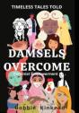 Damsels Overcome: Feminist Empowerment - Preview