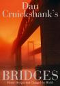 Dan Cruickshank'S Bridges - Preview