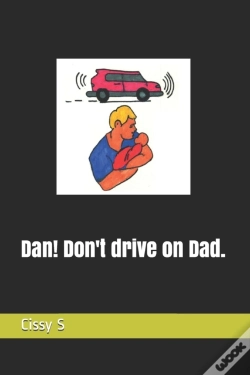 Capa do artigo Dan! Don'T Drive On Dad.