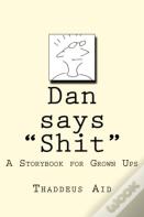 Dan Says Shit