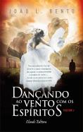 Dançando ao Vento com os Espíritos
