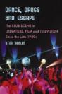Dance, Drugs And Escape - Preview