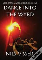 Dance Into The Wyrd
