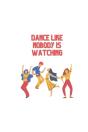 Dance Like Nobody Is Watching - Preview