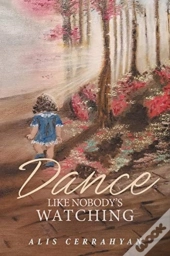 Dance Like Nobody'S Watching