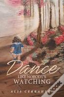 Dance Like Nobody'S Watching