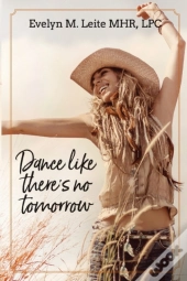 Dance Like There'S No Tomorrow